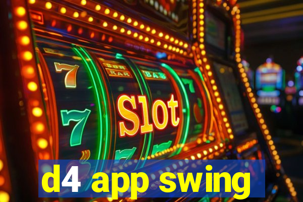 d4 app swing